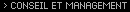 > Conseil et management